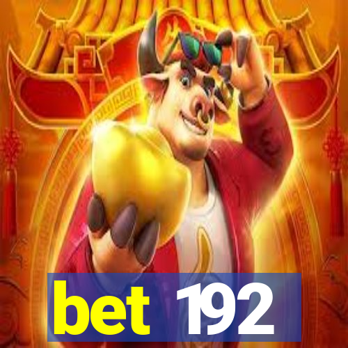 bet 192